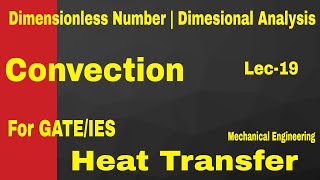 Convection Dimensionless Number  Heat Transfer  Lec19 For GATEIES [upl. by Nereids]