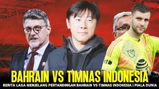 🔴 PERTANDINGAN AKAN BERJALAN SERU  TIMNAS INDONESIA VS BAHRAIN • RONDE 3  BERITA TIMNAS TERKINI [upl. by Anim]