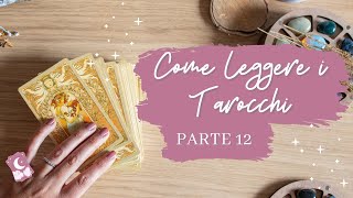 Come Leggere i Tarocchi Parte 12 🔮 Scovare i Dettagli nelle Carte [upl. by Eissac]