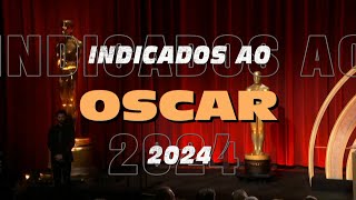 Confira aqui os Indicados ao Oscar 2024 [upl. by Meghann]