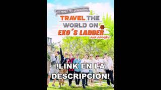 SUB ESP Episodio 11  Travel the World on EXOs ladder 2 [upl. by Russi888]