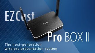 Introducing EZCast Pro Box II – The nextgeneration wireless presentation system [upl. by Donica183]