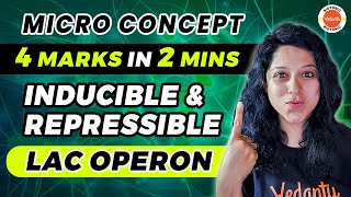 Micro Concept 🔍 Inducible amp Repressible Lac Operon 🧬  4 Marks In 2 Mins ⏱️  NEET 2024 [upl. by Pavior]