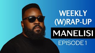 The Oracles Weekly WrapUp Ep 001  Da Les  Sjava Tour  LaQasha  Dame Dash  SiR  Touchline [upl. by Wiersma]