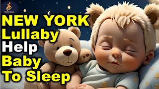 NEW YORK Lullaby Help Your Baby to Sleep in 3 minutes [upl. by Xavier]