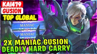 2X MANIAC Gusion Deadly Hard Carry  Top Global Gusion  KAI479  Mobile Legends Emblem And Build [upl. by Cower]