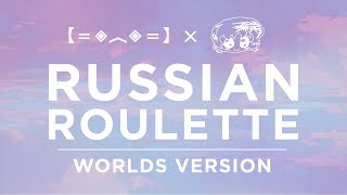 Porter Robinson  Russian Roulette Worlds Version [upl. by Nohsad911]