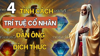 Cổ Nhân Dạy 4 Phẩm Chất Vàng Của Người Đàn Ông Lý Tưởng [upl. by Aikal28]