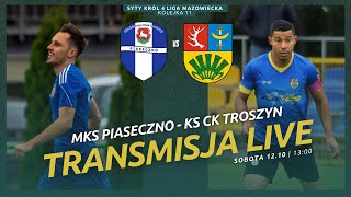 DO PIASECZNA PRZYJEŻDZA TROSZYN  Syty Król 4 liga MKS Piaseczno  KS CK Troszyn [upl. by Adnahsed]