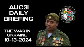 AUC3I  Daily PODCAST Frontline Updates 10132024 Inside the Special Military Operation [upl. by Annaicul]