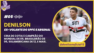 DENILSON Volante exSão Paulo e Arsenal  Resenha de Craque 05 [upl. by Yelich947]