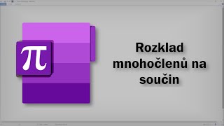 Matematika  Rozklad mnohočlenů na součin [upl. by Patsis211]