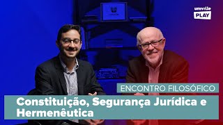 Constituição Segurança Jurídica e Hermenêutica [upl. by Ajiat687]