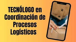 ▶ TECNÓLOGO en Coordinación de Procesos Logísticos  SENA cursos gratis [upl. by Aicittel]