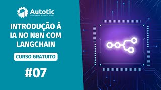 Question and Answer  Curso GRATUITO de Introdução à IA no n8n com langchain 07  Autotic [upl. by Ydorb]