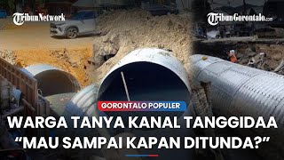 🔴GORONTALO POPULER  Warga Gorontalo Pertanyakan Mau Sampai Kapan Proyek Kanal Tanggidaa Ditunda [upl. by Eladnyl]