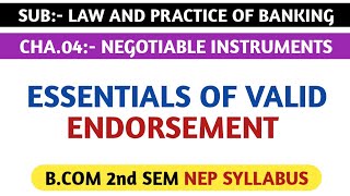 ESSENTIALS OF VALID ENDORSEMENT FOR BCOM 2nd SEM NEP SYLLABUS  LAW AND PRACTICE OF BANKING [upl. by Aryan]