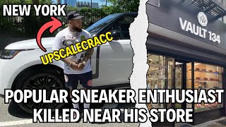 Popular Sneaker Enthusiast Upscalecracc Who Sold Kicks To Celebrities Killed Near His Store SOHO [upl. by Drain199]