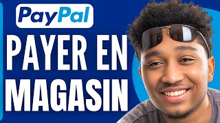 Comment Payer En Magasin Avec PayPal  En 2024 [upl. by Anthiathia]