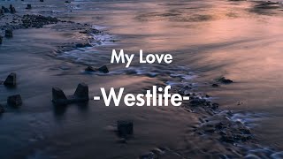 Westlife  My Love Lyric Video [upl. by Dinerman]