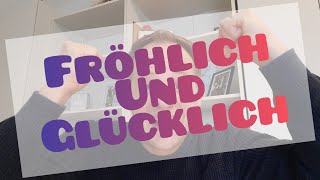 fröhlich und glücklich [upl. by Ahsenauj]