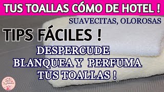 ⛔ TOALLAS DE HOTEL suavecitas esponjocitas y limpias  Dulce y Natural [upl. by Jelks]