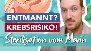 Alles zur Vasektomie beim Mann I Verhütung I Sterilisation I Krebsrisiko [upl. by Noletta447]