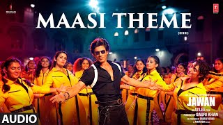 Jawan Maasi Theme Audio  Shah Rukh Khan  Nayanthara  Atlee  Anirudh  Heisenberg [upl. by Yrod]