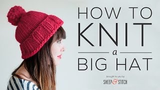 How to Knit a Big Hat StepbyStep  Part 1 [upl. by Nodmac415]