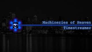 Machineries of Heaven  Timestreamer [upl. by Kiernan]