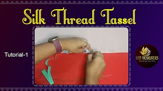 Silk Thread Tassel  Tutorial1  BSR fashion amp fabric [upl. by Sucul]