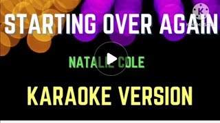 Starting Over Again karaoke by Natalie Cole [upl. by Lindemann]