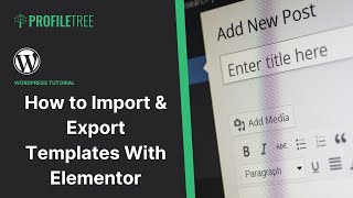 How to Import amp Export Templates With Elementor  WordPress  Elementor  WordPress Tutorial [upl. by Biel]