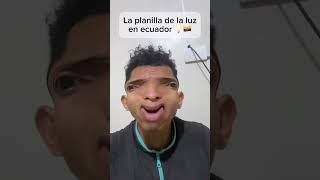 La planilla de la luz en ecuador 💡🇪🇨 humor shortvideos parati ecuador [upl. by Hamilah936]