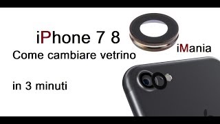 iphone 7 8 come cambiare vetrino fotocamera con pochi euro in 3 minuti repair camera lens [upl. by Ajaj952]