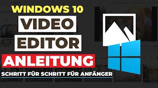 Wie Man Kostenlos Windows 10 video Editor 2022 Nutzt  Schritt für Schritt für Anfänger [upl. by Airuam]