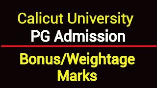 Calicut University PG Admission BonusWeightage Marks [upl. by Malley]