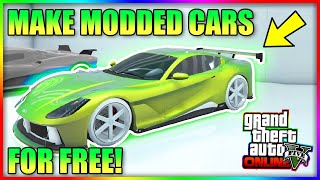 How to make MODDED CARS in GTA 5 Online for FREE VERY EASY [upl. by Ennairod415]