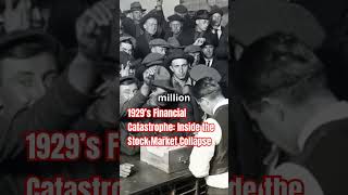 1929’s Financial Catastrophe Inside the Stock Market Collapse” [upl. by Pavlov333]