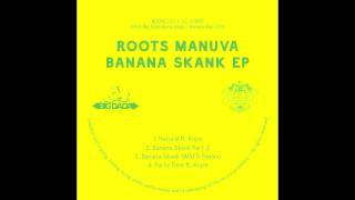 Roots Manuva  Natural Featuring Kope Clean Edit [upl. by Ploch901]