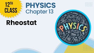 12th Class Physics Chapter 13 12th Class Physics Ch 13 Rheostat [upl. by Aeneus]