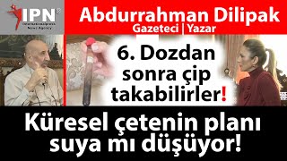 Küresel çetenin planı suya mı düşüyor  6 Dozdan sonra çip takabilirler  Abdurrahman Dilipak [upl. by Juline]