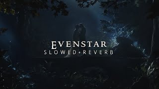 Lord Of The Rings  Evenstar Slowed  Reverb [upl. by Bixby]