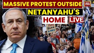 LIVE Protest At Netanyahus Residence LIVE Protests In Israel  IsraelGaza War  India Today LIVE [upl. by Imekawulo]