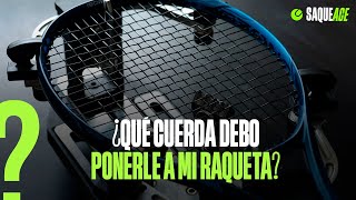 ¿Qué cuerda elegir para mi raqueta de tenis [upl. by Adahs]