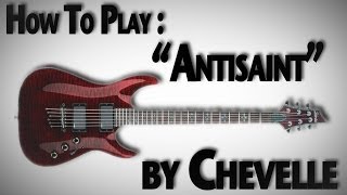 How To Play quotAntisaintquot by Chevelle [upl. by Nevsa]