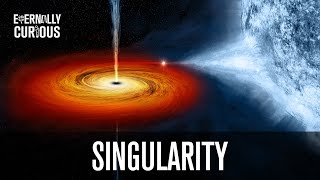 What is a Singularity  Eternally Curious 11 [upl. by Adnirolc488]