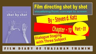 Chapter10 Part01 Dialogue Staging with Three Subject Film Directing Shot by Shot [upl. by Rolanda968]