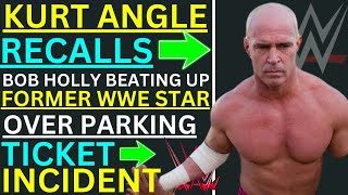 Kurt Angle Recalls Bob Holly Beating Up Former WWE Star Over Parking Ticket Incident [upl. by Ynobe]