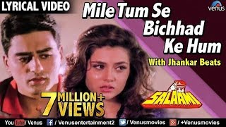 Mile Tum Se Bichhad Ke Hum  Lyrical Video  JHANKAR BEATS  Salaami  Ishtar Music [upl. by Aeneg]